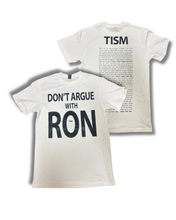 Load image into Gallery viewer, TISM Don't Argue With Ron T-shirt
