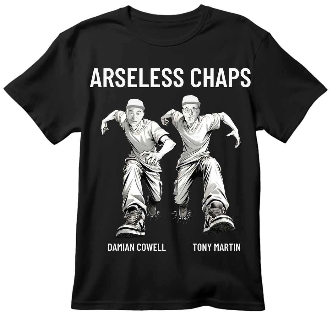 ARSELESS CHAPS - DAMIAN COWELL & TONY MARTIN - T-SHIRT