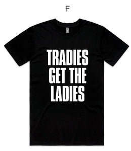TISM - TRADIES GET THE LADIES - T-SHIRT