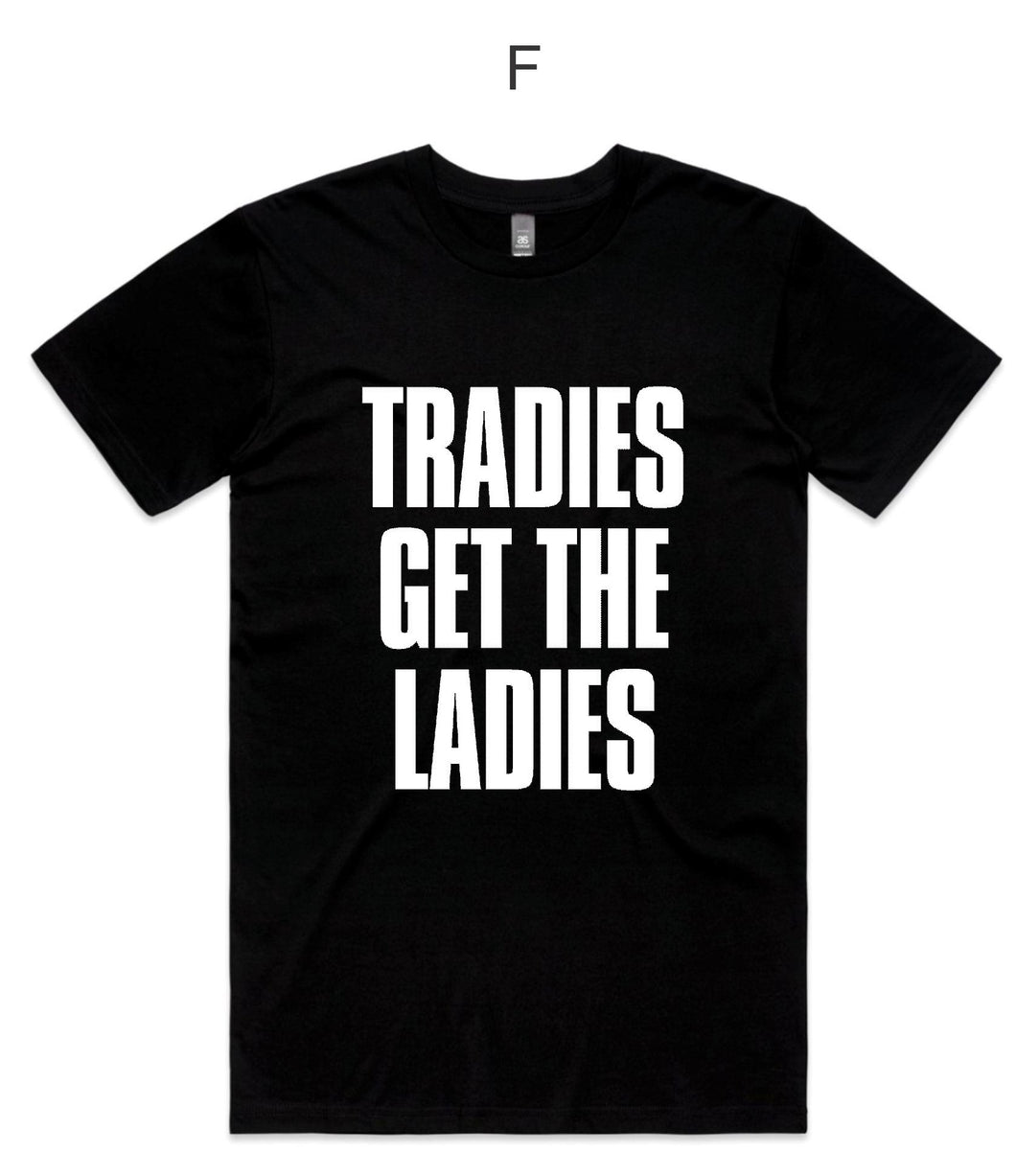 TISM - TRADIES GET THE LADIES - T-SHIRT