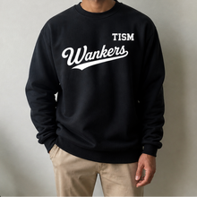 Load image into Gallery viewer, TISM Wanker Crew Neck
