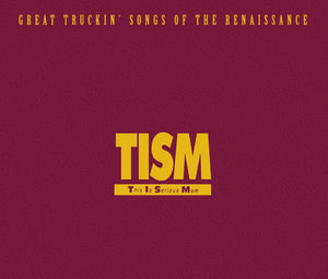 TISM - GREAT TRUCKIN' SONGS OF THE RENAISSANCE - CD