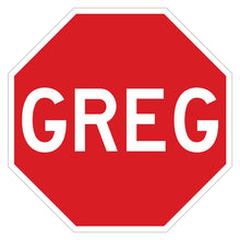 Load image into Gallery viewer, TISM - GREG! The Stop Sign!! (small)
