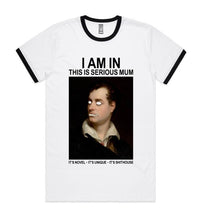 Load image into Gallery viewer, TISM - I AM IN THIS IS SERIOUS MUM - WHITE T-SHIRT
