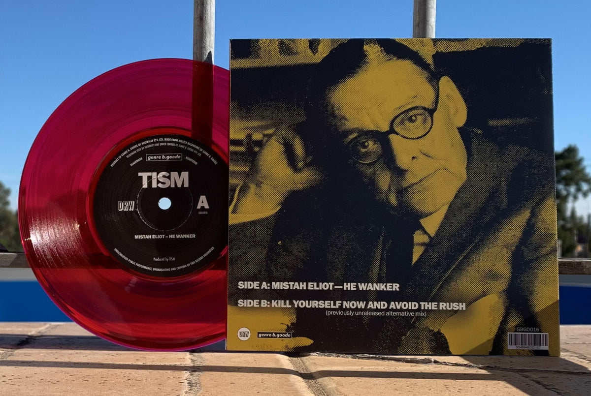 TISM - MISTAH ELIOT - HE WANKER - 7