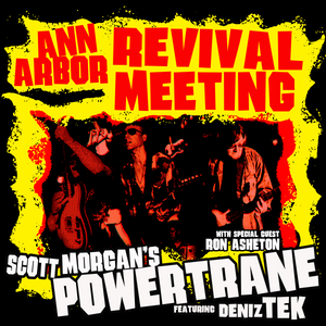 Scott Morgan's Powertrane feat Deniz Tek - Ann Arbor Revival Meeting - Vinyl