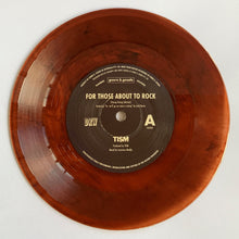 Load image into Gallery viewer, TISM - FOR THOSE ABOUT TO ROCK - 7&quot; Coloured Vinyl Single
